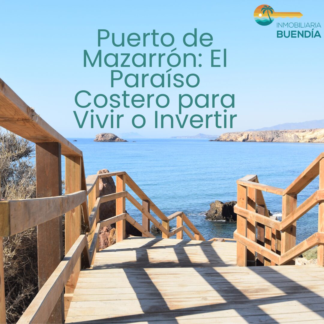 Puerto de Mazarrón: El Paraíso Costero para Vivir o Invertir